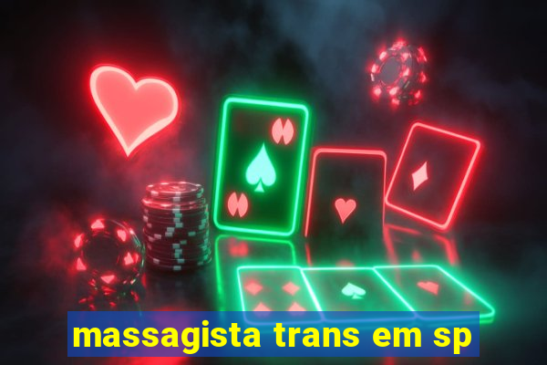 massagista trans em sp